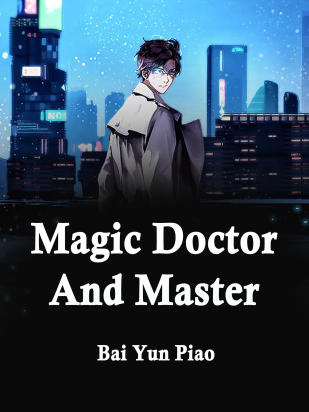 Magic Doctor And Master